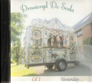 Robin Hendriks – Draaiorgel De Scala – CD 2 – Yesterday