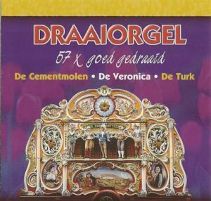 Draaiorgel 57 X ‘Goed gedraaid’