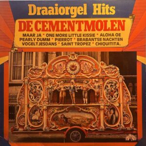 Draaiorgel Hits – De Cementmolen